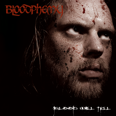 Bloodphemy - Blood Will Tell (EP)
