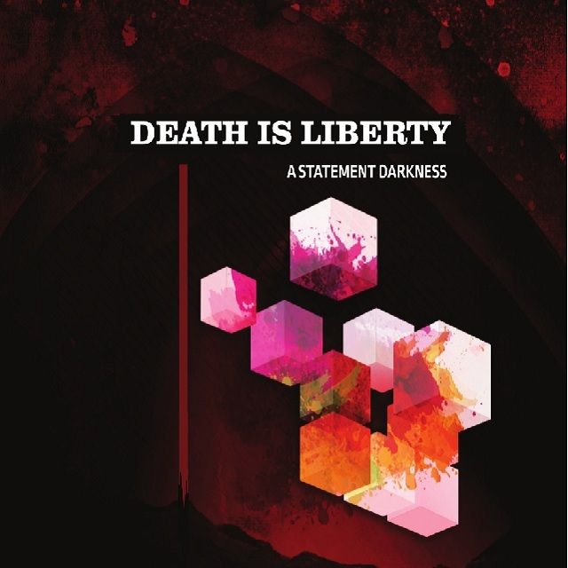 Death Is Liberty - A Statement Darkness