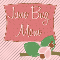June Bug Mom